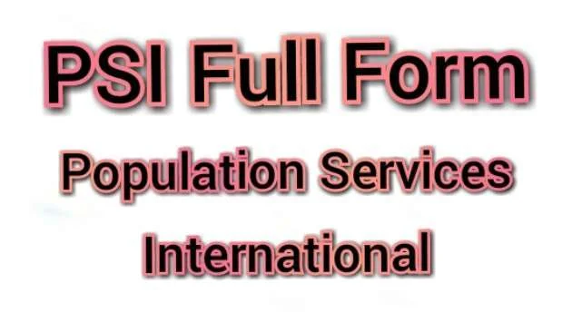 PSI Full Form Population Services International