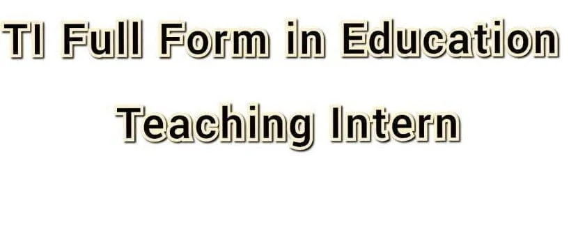 TI Full Form in Education